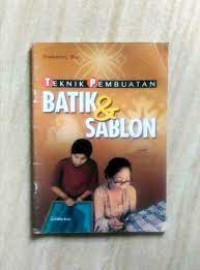 Image of Teknik Pembuatan Batik dan Sablon