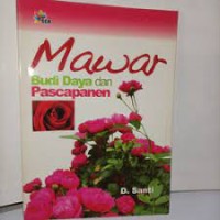 Image of Mawar : Budi Daya dan Pasca Panen